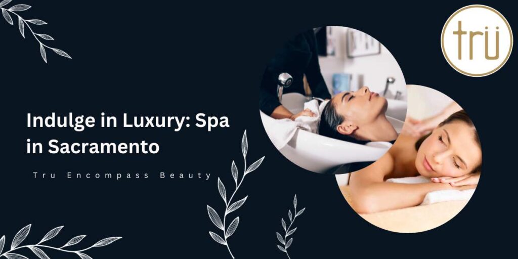 Indulge in Luxury_ Spa in Sacramento Feature