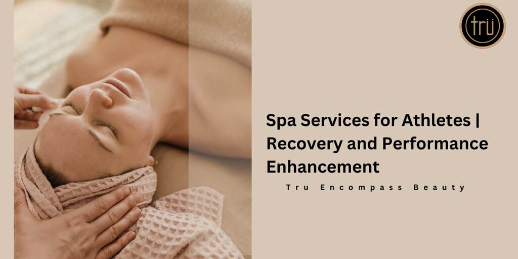 Spa Services for Athletes _ Recovery and Performance Enhancement